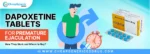 dapoxetine tablets for premature ejaculation how they work and where to buy