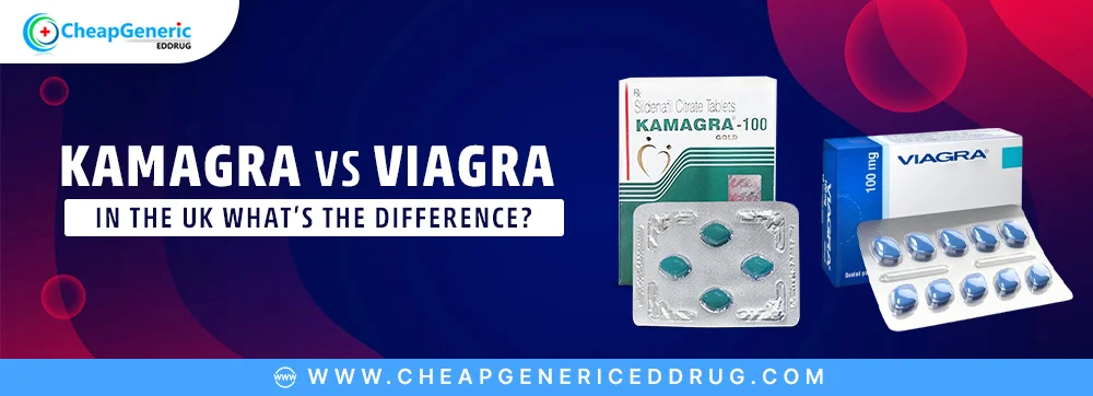 Kamagra vs Viagra in the UK